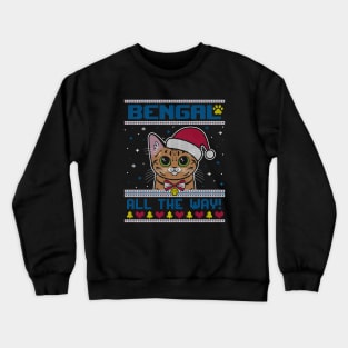 Bengal All The Way - Ugly Christmas Sweater Crewneck Sweatshirt